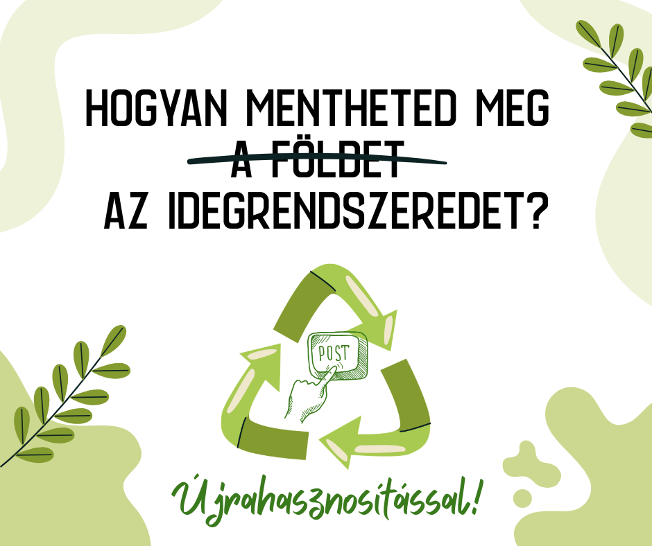 Hogyan mentheted meg az idegrendszeredet újrahasznosítással